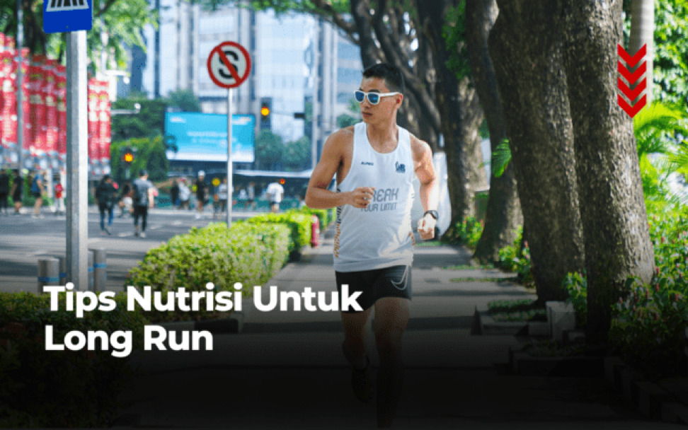 Tips Nutrisi Untuk Long Run